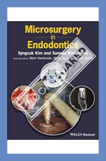 (PDF) DOWNLOAD Microsurgery in Endodontics by Syngcuk Kim
