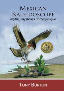 [Book] R.E.A.D Online Mexican Kaleidoscope: Myths, mysteries and mystique