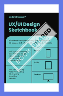 (PDF) (Ebook) UX/UI Design Sketchbook for UX Design Professionals and Students: Wireframe Templates