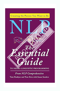 (Ebook Download) NLP: The Essential Guide to Neuro-Linguistic Programming by NLP Comprehensive