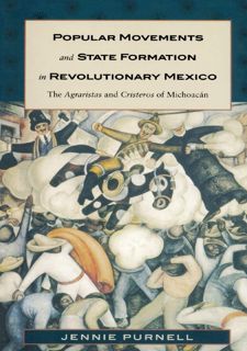 [eBook] Read Online Popular Movements and State Formation in Revolutionary Mexico: The