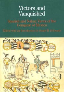 [Book] R.E.A.D Online Victors and Vanquished: Spanish and Nahua Views of the Conquest of Mexico