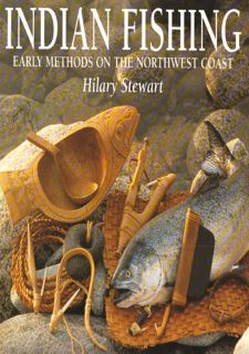 READ B.O.O.K Indian Fishing: Early Methods on the Northwest Coast