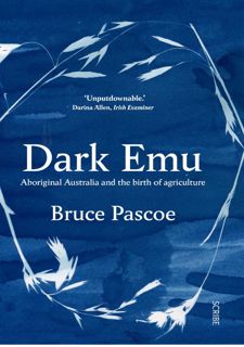 Read BOOK Download [PDF] Dark Emu: Aboriginal Australia and the birth of agriculture