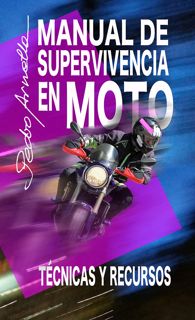 (Download) Read Manual de supervivencia en moto  TÃ¯Â¿Â½cnicas y recursos (Spanish Edition)  onlin