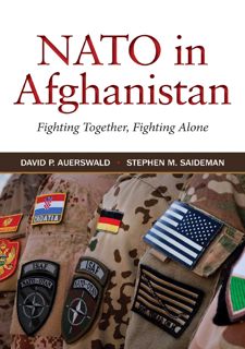 Read Online [P.D.F] NATO in Afghanistan: Fighting Together, Fighting Alone