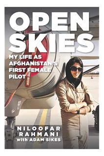 (PDF) Free Open Skies: My Life as Afghanistan's First Female Pilot by Niloofar Rahmani