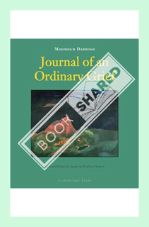 (DOWNLOAD) (Ebook) Journal of an Ordinary Grief by Mahmoud Darwish