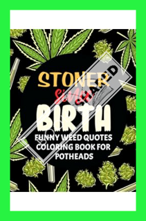Download (EBOOK) Stoner since Birth: Psychedelic Quotes Coloring Book, Trippy Pages of Ego Dissoluti