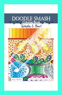 (Pdf Free) Doodle Smash Coloring Book Splashes & Hearts by Amy Steffes