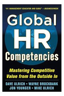(Ebook) (PDF) Global HR Competencies: Mastering Competitive Value from the Outside-In by Dave Ulrich
