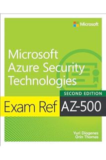 (FREE (PDF) Exam Ref AZ-500 Microsoft Azure Security Technologies, 2/e by Yuri Diogenes