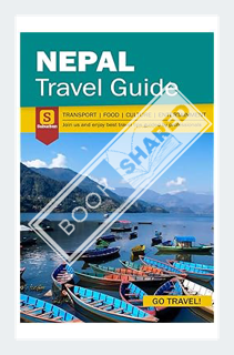 (PDF Download) Nepal Travel Guide - Transport Food Culture Entertainment Guide by Suburban Press
