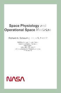 (Ebook Free) Space Physiology and Operational Space Medicine: (July 13, 2009) by NASA