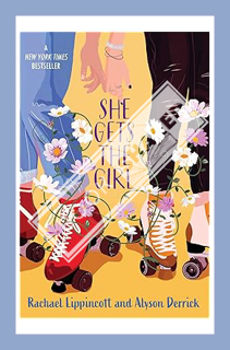(DOWNLOAD (EBOOK) She Gets the Girl by Rachael Lippincott