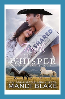 (PDF) Free Truth is a Whisper: A Christian Cowboy Romance (Wolf Creek Ranch Book 1) by Mandi Blake