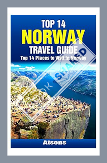 (PDF) Download) Top 14 Places to Visit in Norway - Top 14 Norway Travel Guide (Includes Oslo, The Fj