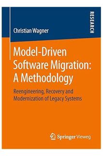(PDF DOWNLOAD) Model-Driven Software Migration: A Methodology: Reengineering, Recovery and Moderniza