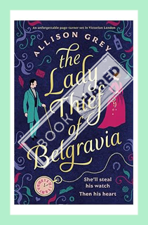 (PDF Free) The Lady Thief of Belgravia: A swoon-worthy Victorian historical romance novel by Allison
