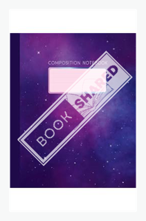 (PDF Download) Composition Notebook: Wide Ruled with 110 Pages, Purple Galaxy Sky Full of Stars (7.5