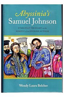(DOWNLOAD) (Ebook) Abyssinia's Samuel Johnson: Ethiopian Thought in the Making of an English Author