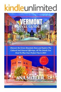 (DOWNLOAD) (Ebook) Vermont Travel Guide 2024: Discover the Green Mountain State and Explore the Cult