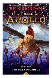 (PDF) DOWNLOAD The Trials of Apollo, Book Two: The Dark Prophecy by Rick Riordan