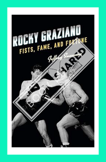 (PDF Download) Rocky Graziano: Fists, Fame, and Fortune by Jeffrey Sussman author of Sin City Gangst
