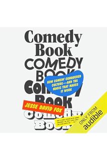 (PDF) Download Comedy Book: How Comedy Conquered Culture–and the Magic That Makes It Work by Jesse D