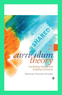 (PDF) FREE Curriculum Theory: Conflicting Visions and Enduring Concerns, 2nd Edition by Michael Step