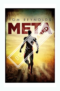 (DOWNLOAD (EBOOK) Meta (The Meta Superhero Novel Series: Book #1) by Tom Reynolds