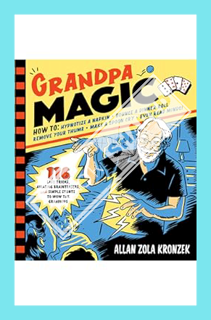 (Download (EBOOK) Grandpa Magic: 116 Easy Tricks, Amazing Brainteasers, and Simple Stunts to Wow the