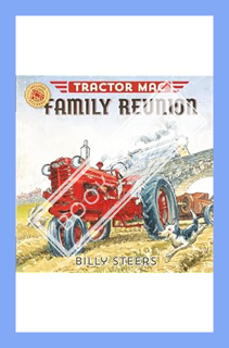 (Pdf Ebook) Tractor Mac Family Reunion by Billy Steers