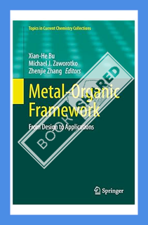 (PDF Free) Metal-Organic Framework: From Design to Applications (Topics in Current Chemistry Collect