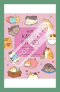 (PDF Download) Mini Kawaii Kitties: Learn How to Draw 75 Cats in All Their Glory (Kawaii Doodle, 9)