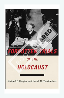 (Download) (Pdf) Forgotten Trials of the Holocaust by Michael J Bazyler
