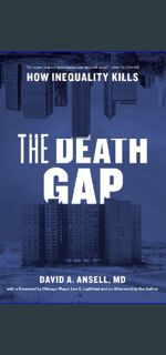 Download Ebook 💖 The Death Gap: How Inequality Kills     Paperback – June 16, 2021 EBOOK