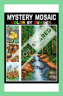 (PDF Free) Mystery Mosaic Color By Number: Beautiful Mosaic Flowers Color By Number Stress Relief an