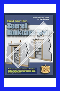 (PDF Free) Build Your Own Secret Bookcase Door: Complete Guide With Detailed Plans for Building your