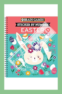 (Free Pdf) Brain Games - Sticker by Number: Easter by Publications International Ltd.