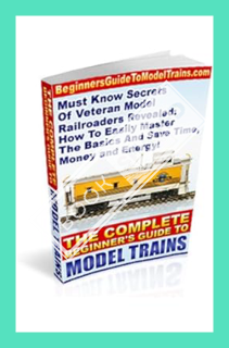 (PDF Download) Complete Beginner's Guide To Model Trains by Albert Williamson