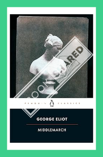 (Download) (Ebook) Middlemarch (Penguin Classics) by George Eliot
