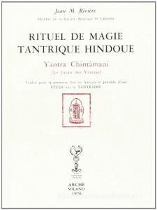 DOWNLOAD [PDF] Rituel de magie tantrique hindoue. Yantra Chintamani (Le Joyau des Yantras). Pr?c?d?
