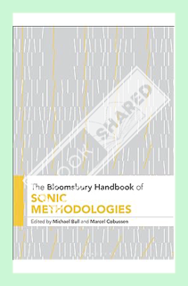 (PDF FREE) The Bloomsbury Handbook of Sonic Methodologies (Bloomsbury Handbooks) by Michael Bull