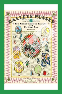 (Ebook) (PDF) Ballet Russes: The Great ""Ballet Russes"" and Modern Art: A World of Fascinating Art