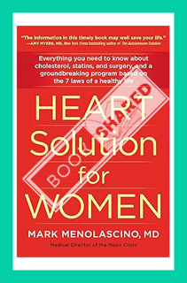 oad) Heart Solution for Women: A Proven Program to Prevent and Reverse Heart Disease by M