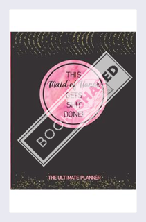 (DOWNLOAD) (Ebook) This Maid Of Honor Gets Shit Done! The Ultimate Planner: Logbook, Calendar and Or