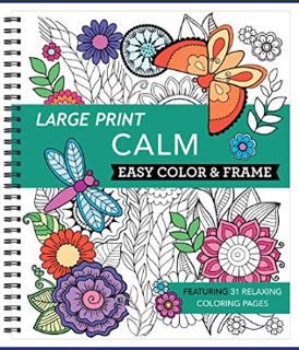 GET [PDF Large Print Easy Color & Frame - Calm (Stress Free Coloring Book)     Spiral-bound – Novem