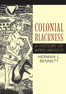 [Book] R.E.A.D Online Colonial Blackness: A History of Afro-Mexico (Blacks in the Diaspora)