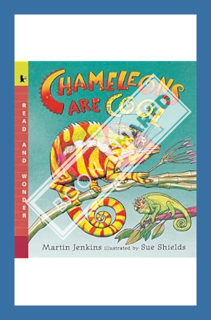 (PDF Free) Chameleons Are Cool: Read and Wonder by Martin Jenkins